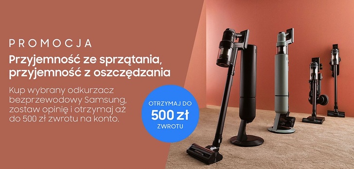 Promocja cashback na wybrane odkurzacze Samsung - Zyskaj do 500 zł zwrotu na konto!