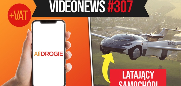Koniec zakupów bez VAT-u, latający samochód, dopłata do elektrycznych aut - VideoNews #307