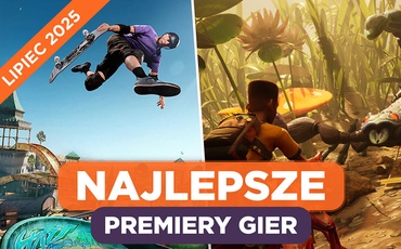 Najlepsze Premiery Gier Lipiec 2025 - Tony Hawk's Pro Skater 3+4, Grounded 2