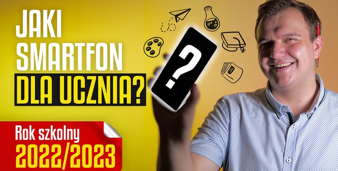 Jaki smartfon dla ucznia? Back to School 2022