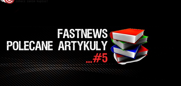 FastNews #5 - Najlepsze Telewizory UHD, Testy Telefonów, Zestaw PC dla gracza, Czytniki ebooków