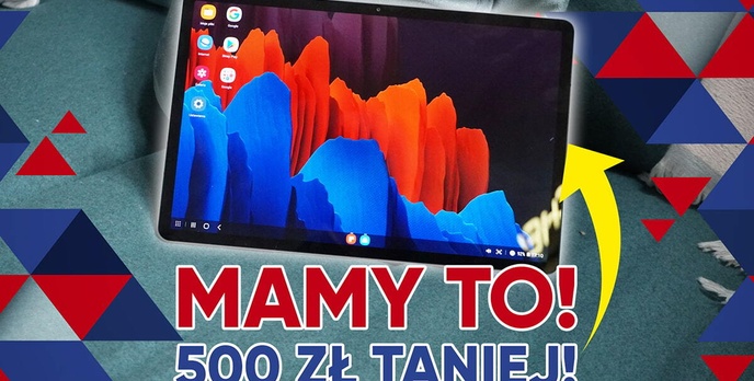 Galaxy Tab S7+ 500 zł taniej - Mamy promocje dla każdego!