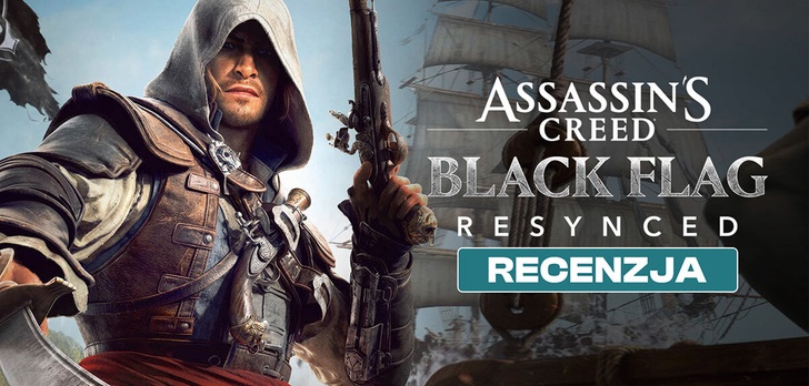 Assassin's Creed: Black Flag Resynced - Recenzja. Czy warto wrócić na Karaiby?