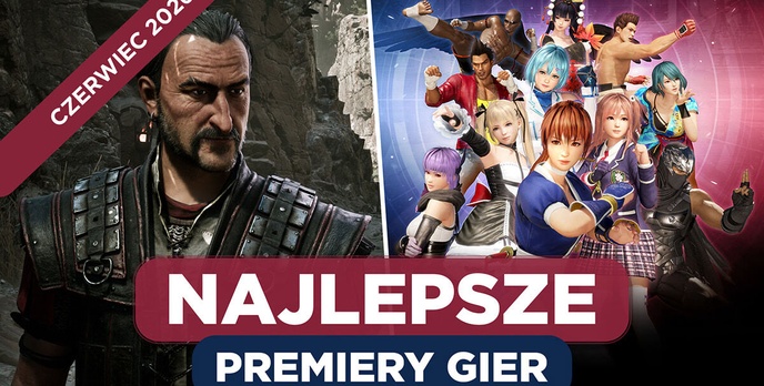 Najlepsze Premiery Gier Czerwiec 2026 - Gothic Remake, DEAD OR ALIVE 6 Last Round