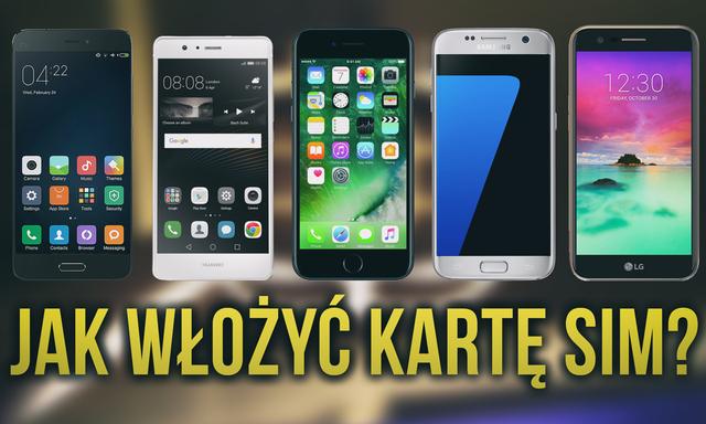 iPhone 7, Galaxy S7, LG K10 2017, Huawei P9, Xiaomi Mi5 - Jak Włożyć Kartę SIM?