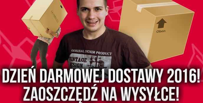 Dzień Darmowej Dostawy 2016! - Zaoszczędź na Wysyłce!