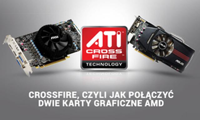 CrossFire, Czyli Jak Połączyć Dwie Karty Graficzne AMD
