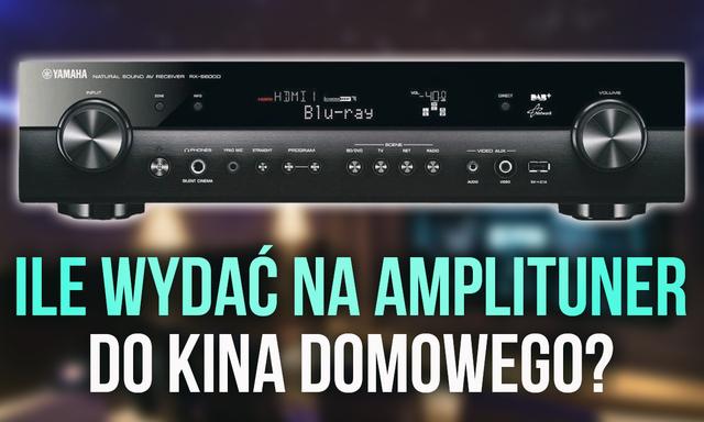 Ile Wydać na Amplituner do Kina Domowego?