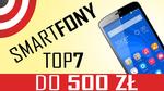 Smartfon do 500 zł - Jaki kupić? TOP 7: Listopad 2015