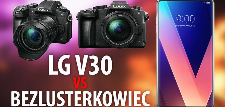 LG V30 vs Bezlusterkowiec | Co dla początkującego YouTubera?