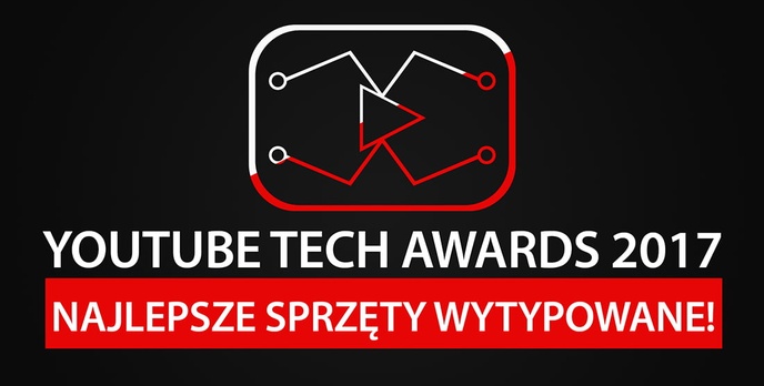 YouTube Tech Awards 2017 - Zwycięzcy 1. Edycji Wytypowani!