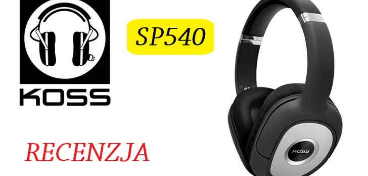Koss SP540 - Niesamowite Słuchawki Dla Wymagających
