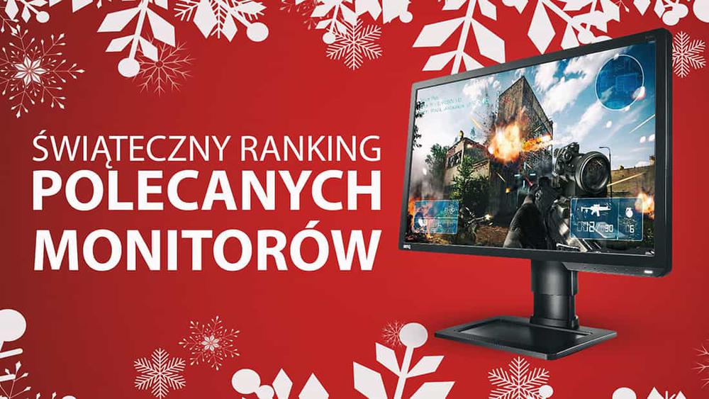 Świąteczny Ranking Polecanych Monitorów Dla Graczy