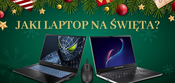 Idealny laptop na święta? 5 pomysłów na prezent od Dream Machines