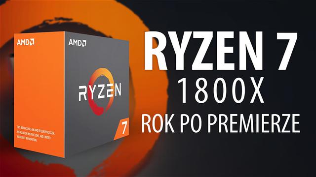 Ryzen 7 1800X rok po premierze - Co będzie dalej?