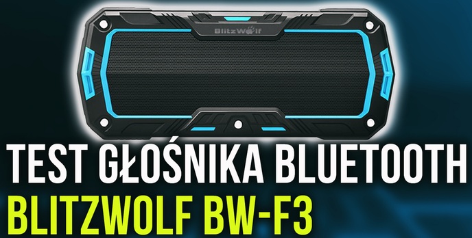 BlitzWolf BW-F3 - Test Chińskiego Głośnika Bluetooth