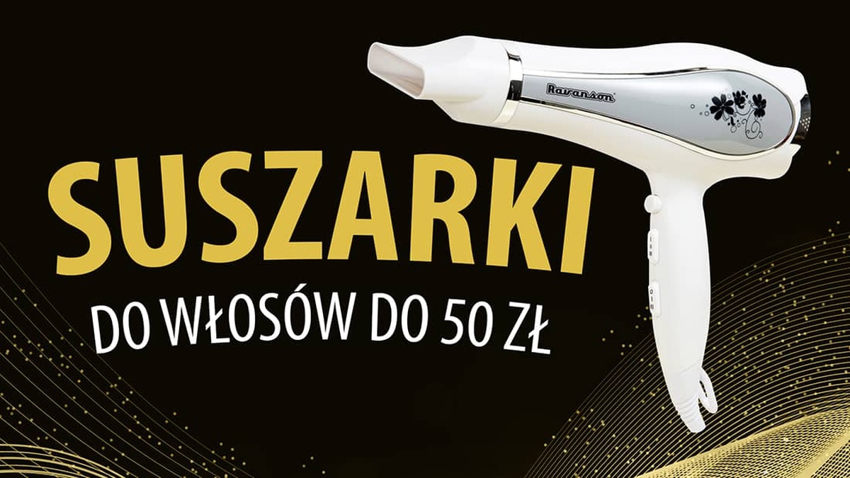 Najtańsze suszarki do włosów do 50 zł |TOP 10|
