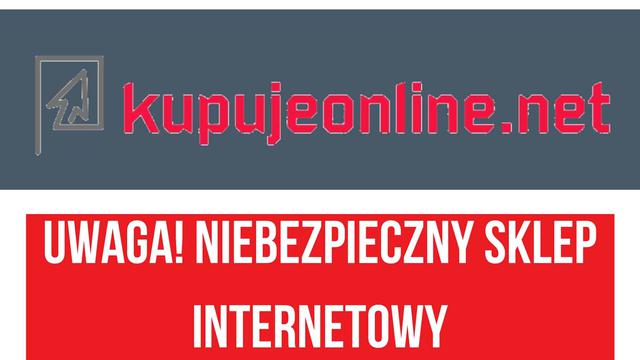 Uwaga na zakupy w kupujeonline.net!