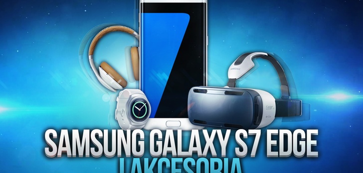 Samsung Galaxy S7 Edge + Akcesoria (Gear S2, Gear VR, Level On)