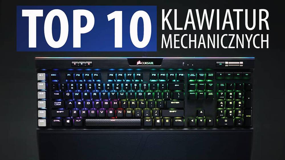 TOP 10 Klawiatur Mechanicznych Dla Graczy
