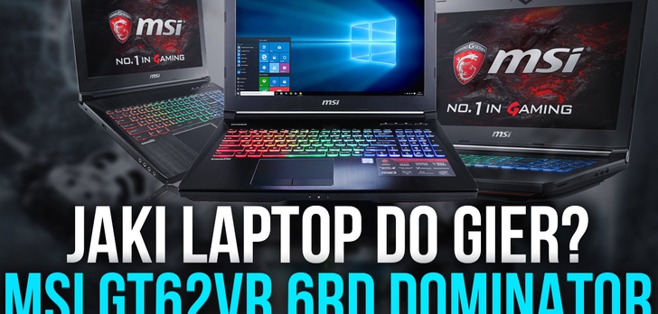 Jaki Laptop do Gier? MSI GT62VR 6RD DOMINATOR - Test i Recenzja