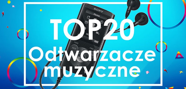 Najlepsze Odtwarzacze Muzyczne - TOP 20 Polecanych Urządzeń