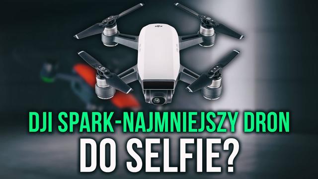 DJI Spark - Najmniejszy Dron do Selfie Sterowany Gestami?!