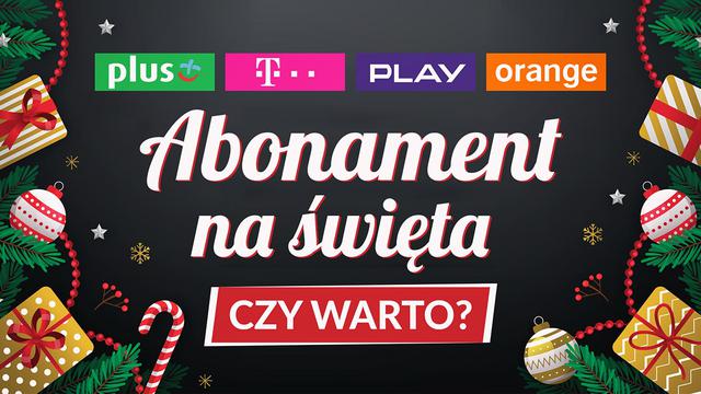 Czy warto kupić smartfon w świątecznym abonamencie?