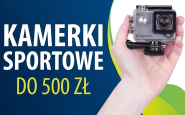 Tania kamerka sportowa do 500 zł Ranking | TOP 5