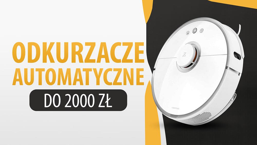 Porządne Odkurzacze automatyczne do 2000 zł |TOP 7|