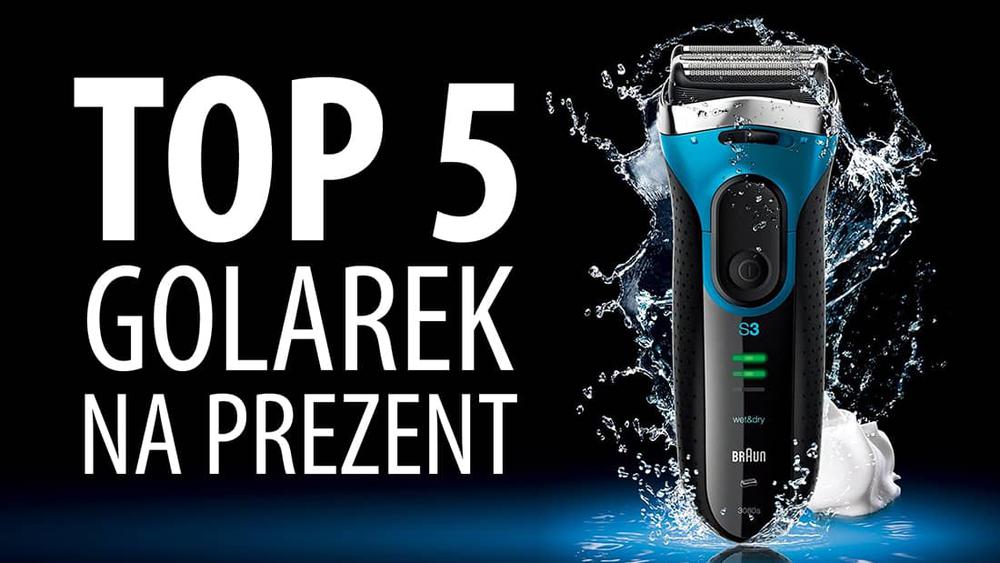 TOP 5 Golarek elektrycznych, które będą udanym prezentem