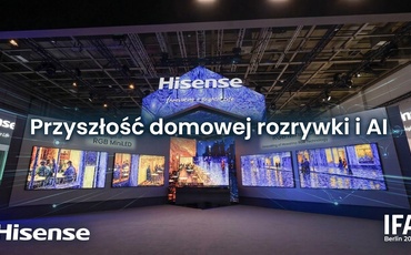 Hisense na IFA 2026: Przyszłość domowej rozrywki i sztucznej inteligencji