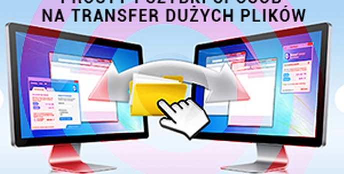Prosty i Szybki Sposób Na Transfer Dużych Plików!