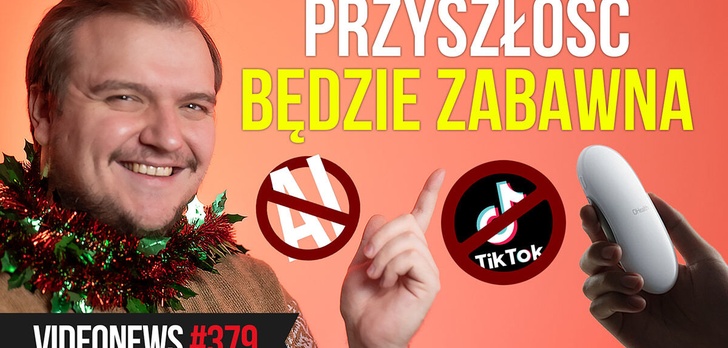 Świat bez TikToka? Bunt przeciwko AI i smartwatch do karmienia - VideoNews 379