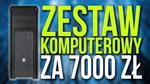 Zestaw Komputerowy z Intel Core i7 za 7000 zł