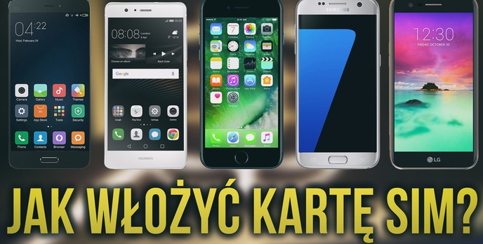 iPhone 7, Galaxy S7, LG K10 2017, Huawei P9, Xiaomi Mi5 - Jak Włożyć Kartę SIM?