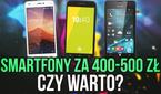 Smartfony za 400-500 zł - Czy Warto Je Kupić? Kogo Powinny Zainteresować?