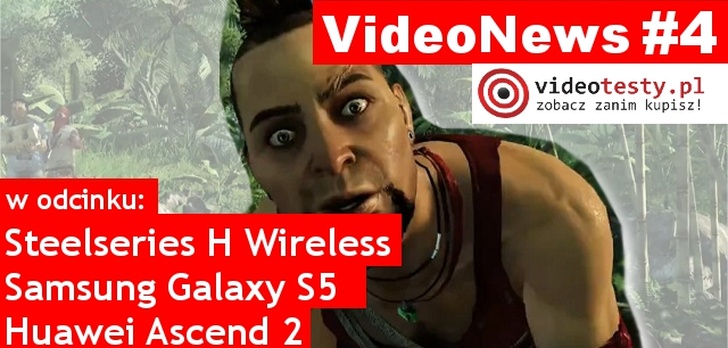 VideoNews #4 - Galaxy S5, Dying Light, Huawei Ascend 2, Xbox one i inne