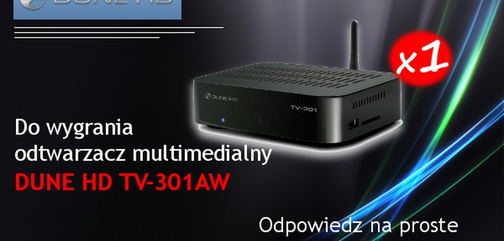 Konkurs - do wygrania DUNE HD TV-301AW