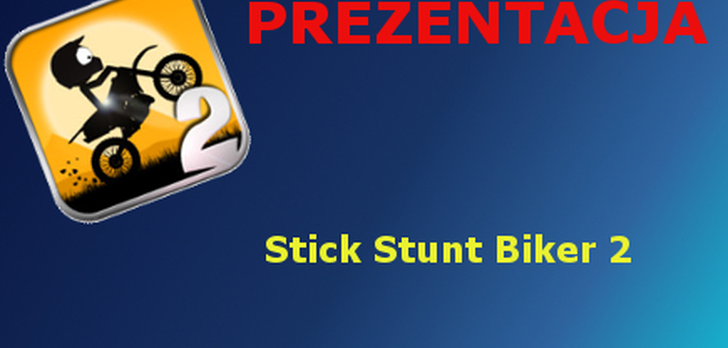 Stick Stunt Biker 2 [Prezentacja]