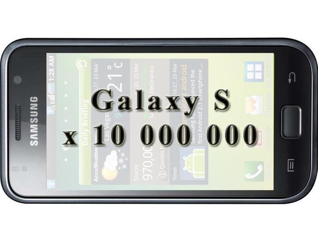 Samsung Galaxy S w 10 milionach egzemplarzy