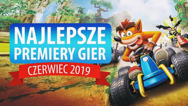 Najlepsze Premiery Gier Czerwiec 2019 - F1 2019, Crash Team Racing Nitro-Fueled, Super Mario Maker 2