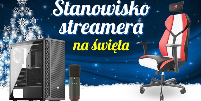 Budujemy stanowisko dla streamera na Święta!