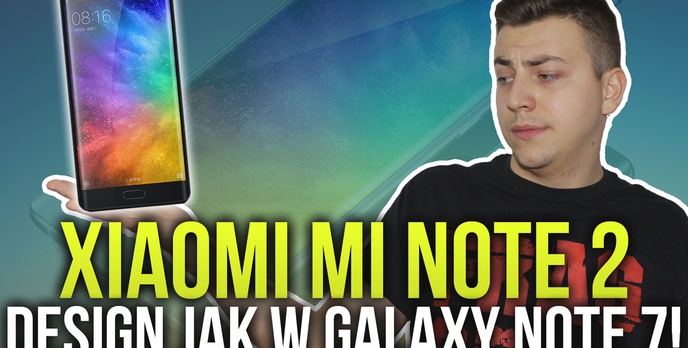Xiaomi Mi Note 2 - Design, jak w Galaxy Note 7!
