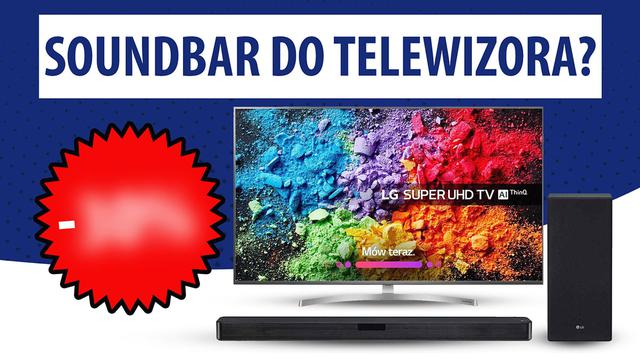 Tańsze soundbary do telewizorów LG?