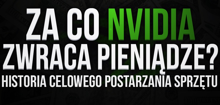 NVIDIA Zwraca Pieniądze Graczom? Jak Postarzany Jest Sprzęt?