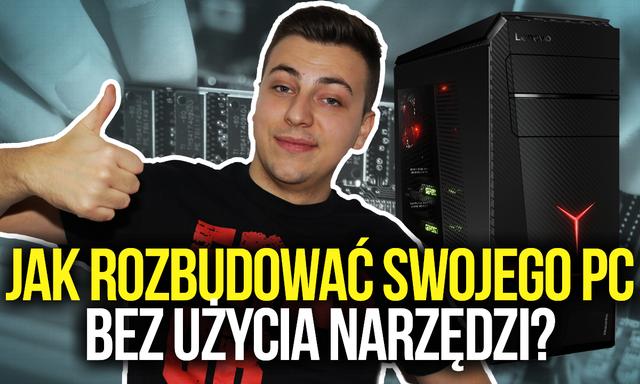 Jak Rozbudować Swojego PC bez Użycia Narzędzi? w/ Lenovo ideacentre Y900