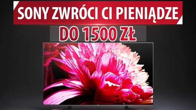 Sony zwraca za zakup telewizora - nawet 1500 zł