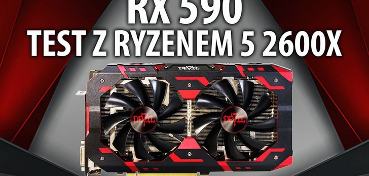 Premierowy test RX 590 z Ryzenem 5 2600X!