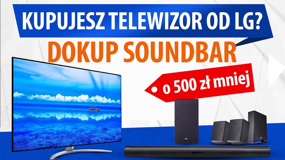Soundbar LG 500 zł taniej - Do telewizora